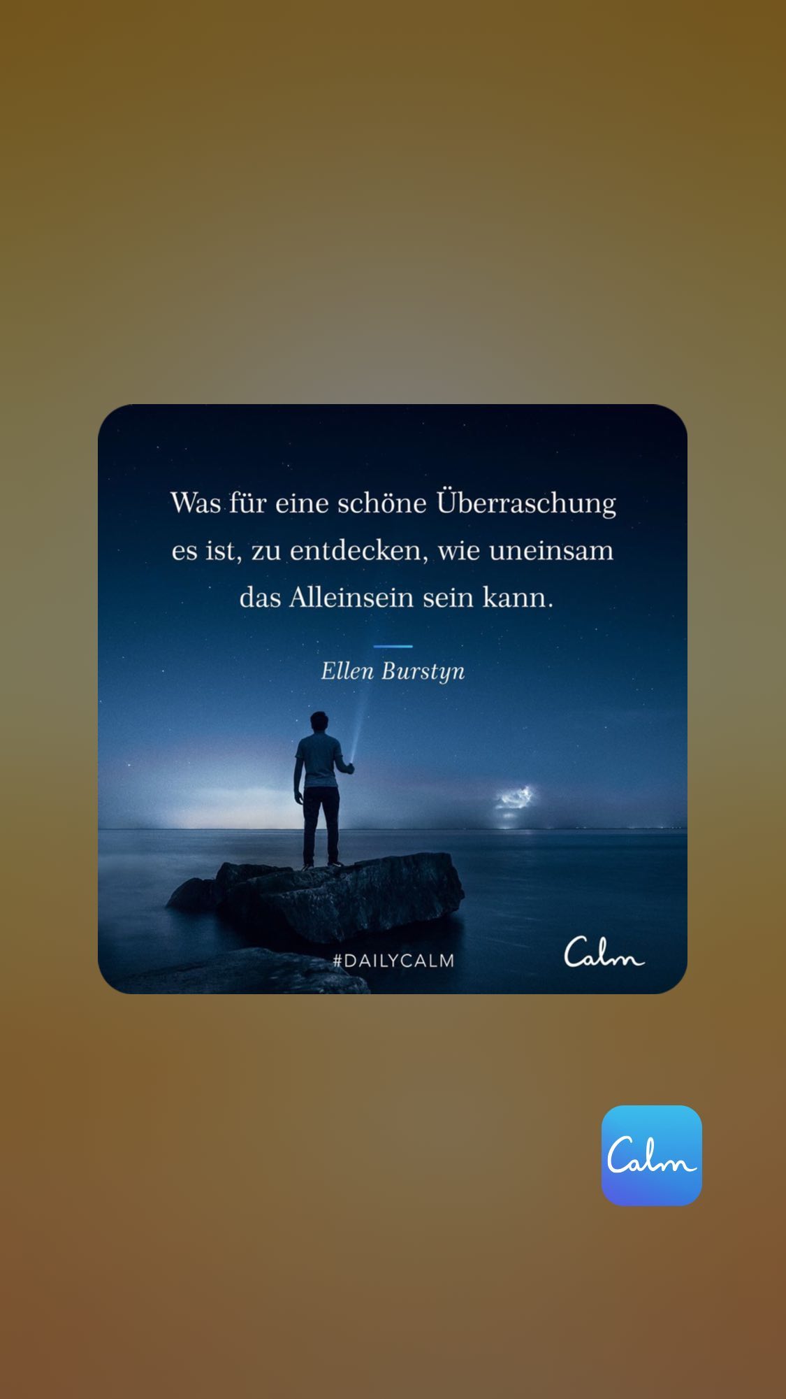 Was für eine schöne Überraschung es ist, zu entdecken, wie uneinsam das Alleinsein sein