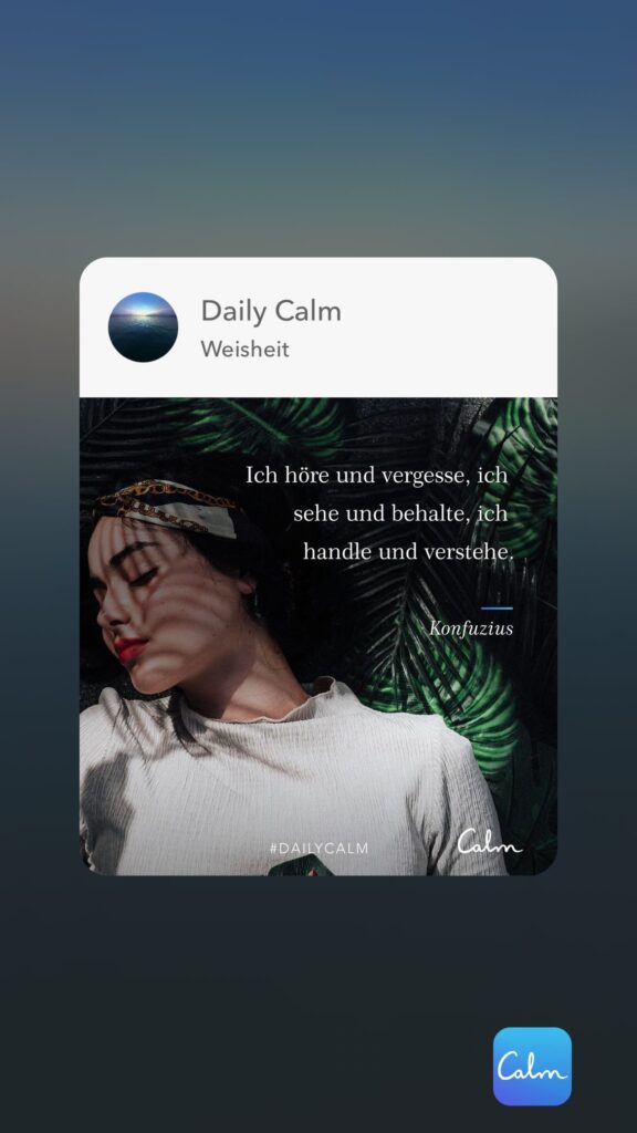 Dr. Norbert Dennerlein: Daily Calm Weisheit Ben Ich höre und vergesse, ich SZ sehe und behalte, ich