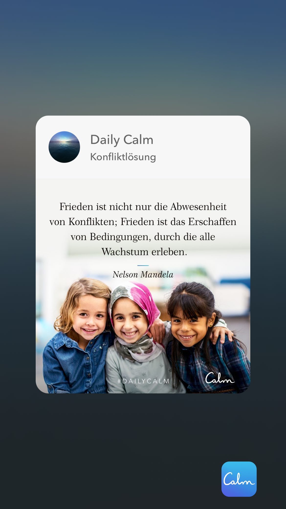 Daily Calm Konfliktlösung Frieden ist nicht nur die Abwesenheit von Konflikten; Frieden ist das