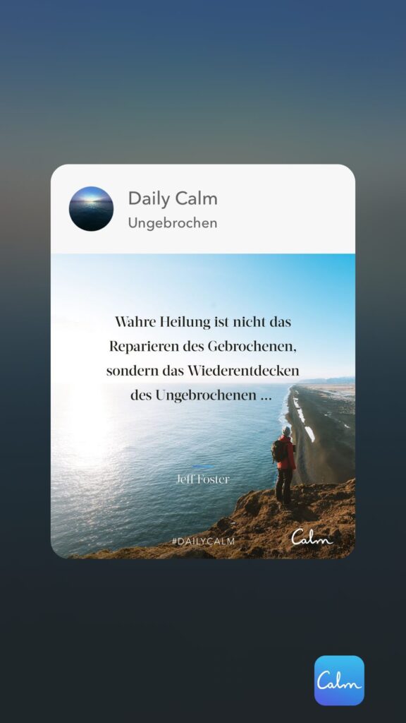 Dr. Norbert Dennerlein: Daily Calm Ungebrochen Wahre Heilung ist nicht das Reparieren des Gebrochenen, sondern das Wiederentdecken