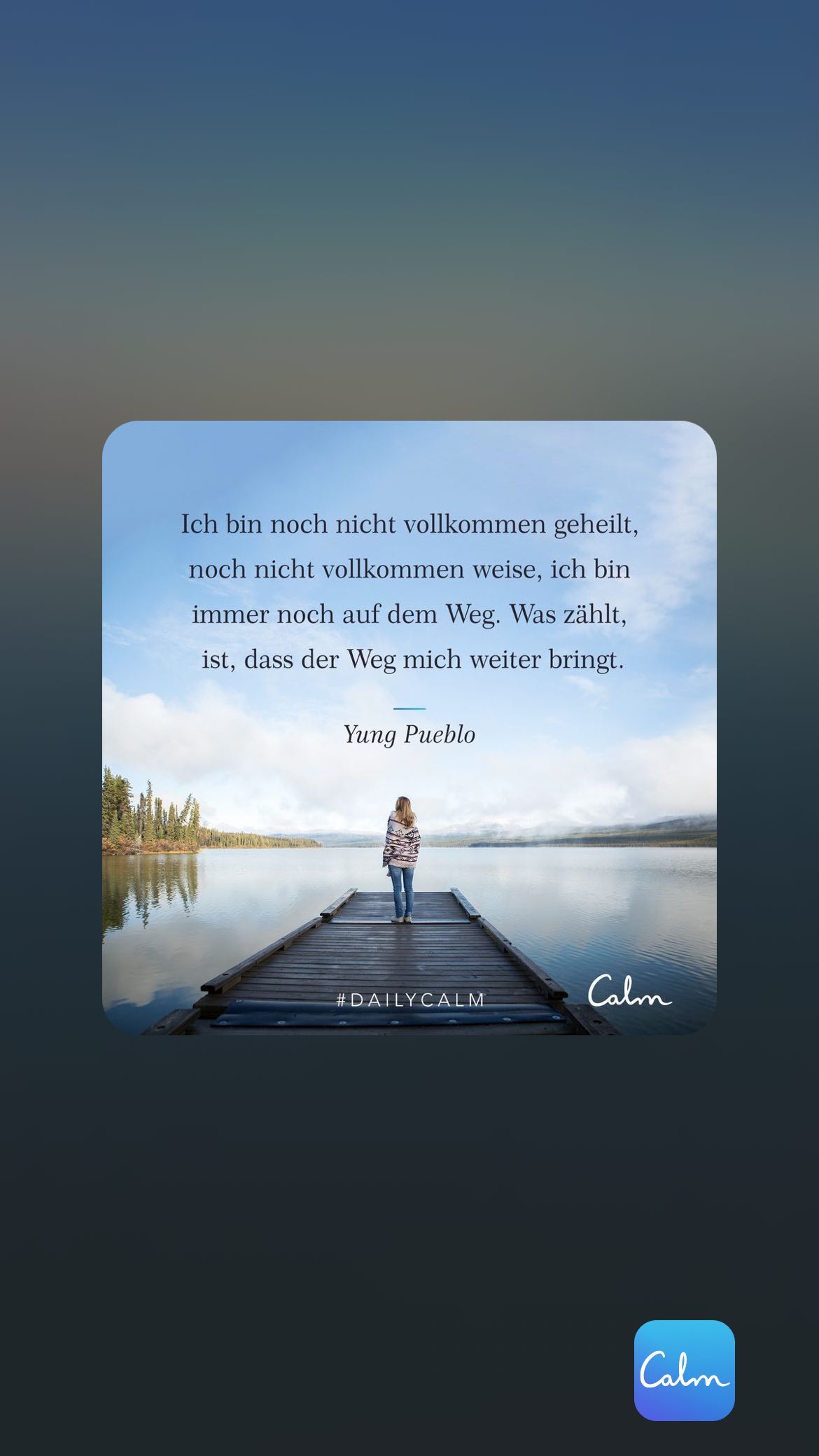 Ich bin noch nicht vollkommen geheilt, noch nicht vollkommen weise, ich bin immer noch