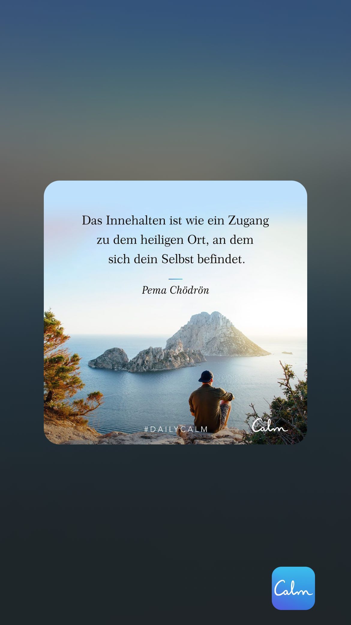 Das Innehalten ist wie ein Zugang zu dem heiligen Ort, an dem sich dein