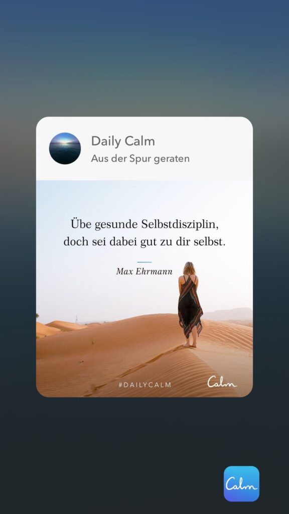 Dr. Norbert Dennerlein: Daily Calm Aus der Spur geraten Ube gesunde Selbstdisziplin, doch sei dabei gut zu