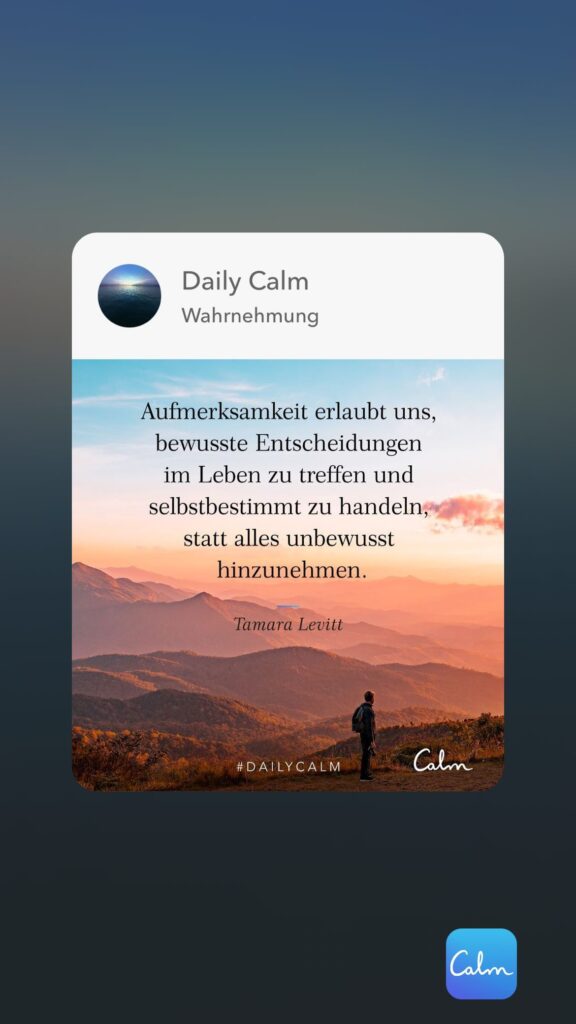 Dr. Norbert Dennerlein: Daily Calm Wahrnehmung Aufmerksamkeit erlaubt uns, bewusste Entscheidungen im Leben zu treffen und selbstbestimmt