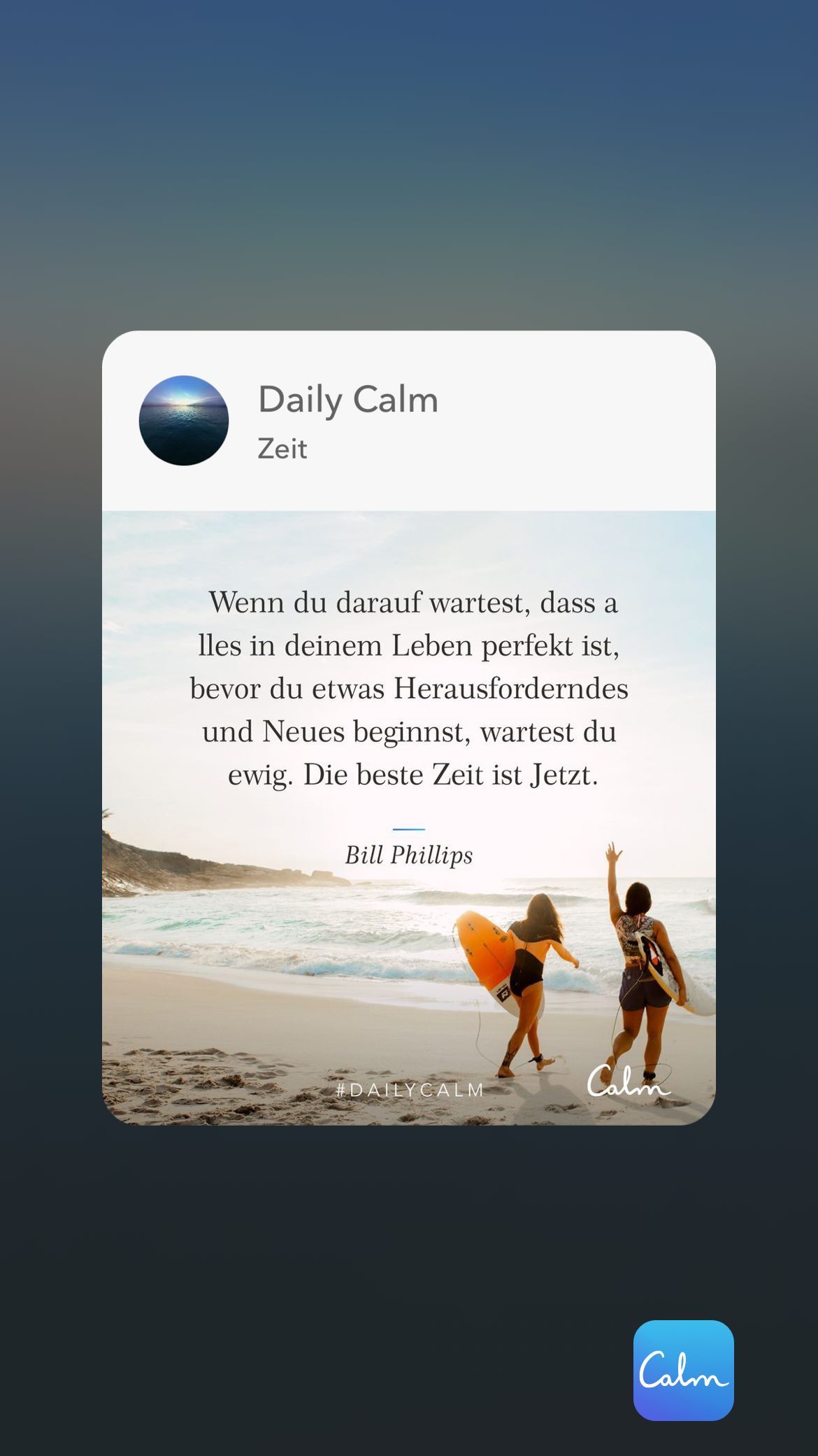 Daily Calm Zeit Wenn du darauf wartest, dass a lles in deinem Leben perfekt