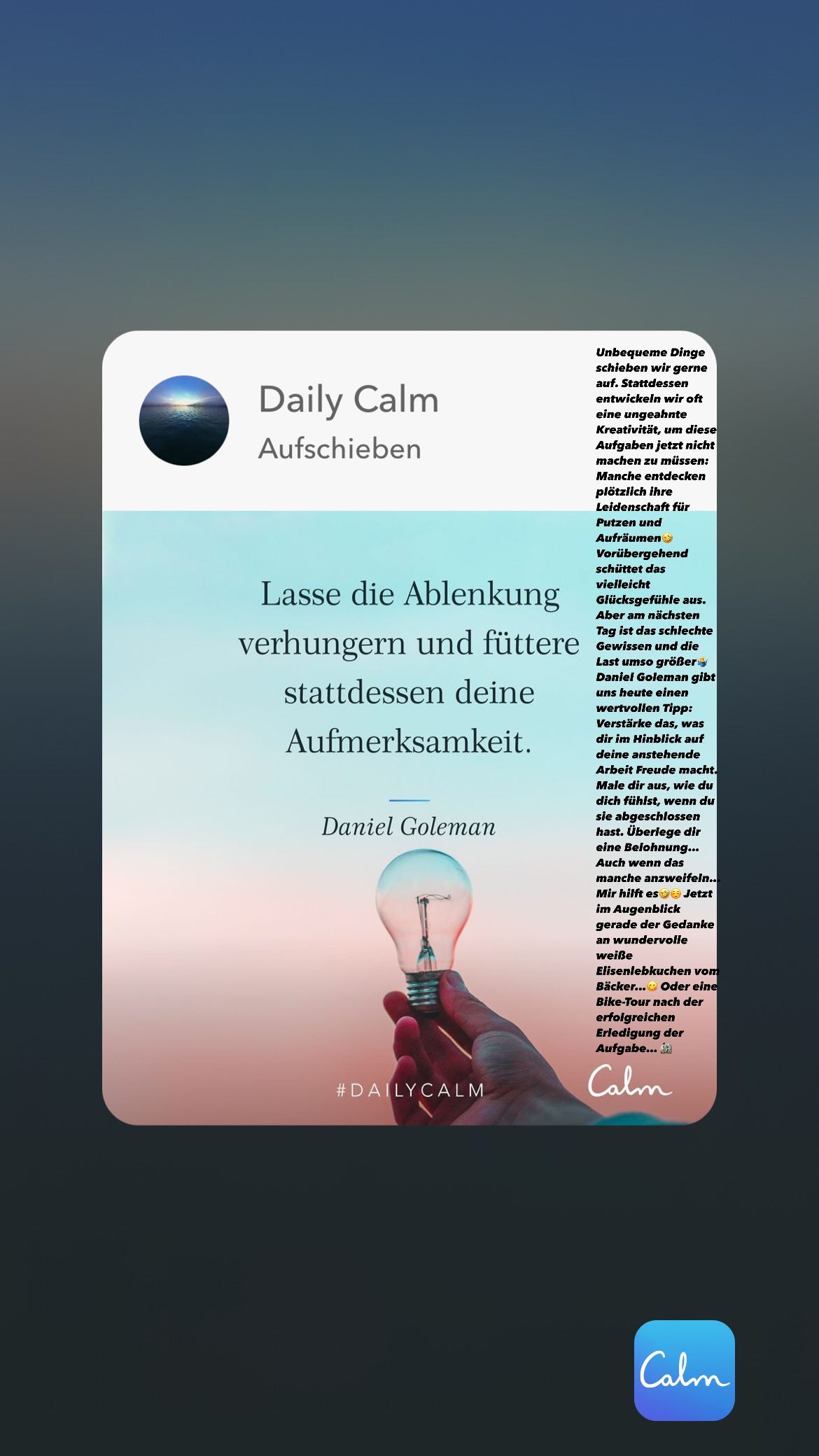 Daily Calm Aufschieben Lasse die Ablenkung verhungern und füttere stattdessen deine Aufmerksamkeit