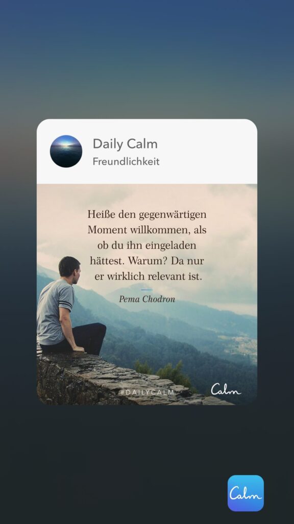 Dr. Norbert Dennerlein: Daily Calm Freundlichkeit Heiße den gegenwärtigen Moment willkommen, als ob du ihn eingeladen hättest