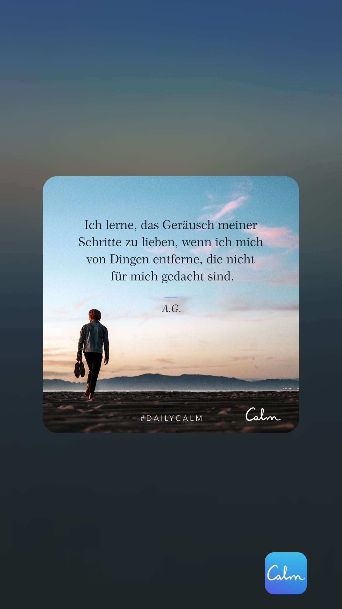 Ich lerne, das Geräusch meiner Schritte zu lieben, wenn ich mich von Dingen entferne,