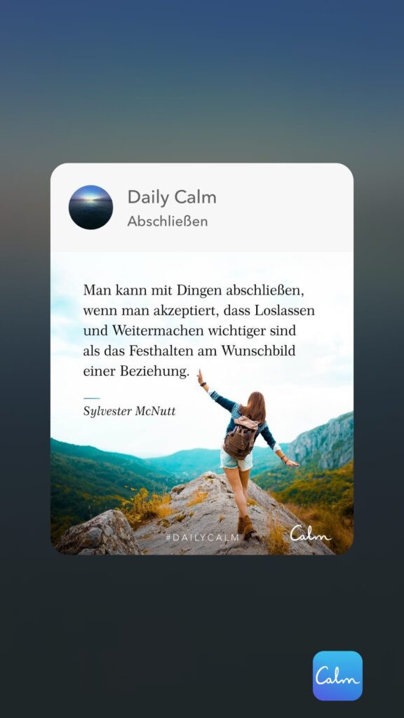 Dr. Norbert Dennerlein: Daily Calm Abschließen Man kann mit Dingen abschließen, wenn man akzeptiert, dass Loslassen und