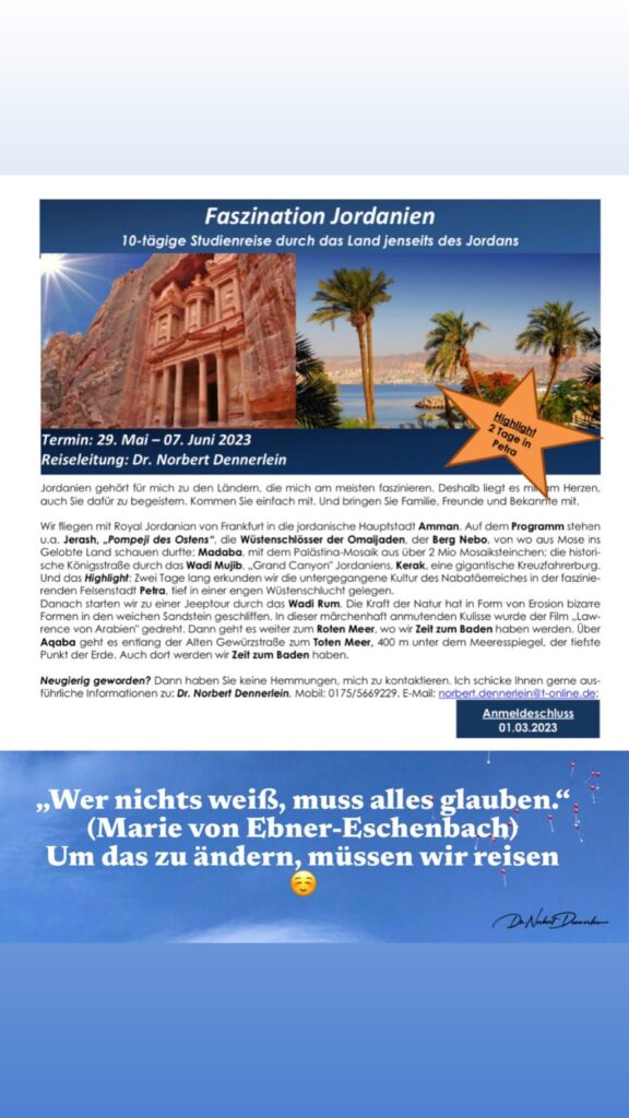 Dr. Norbert Dennerlein: Faszination Jordanien 10 - tägige Studienreise durch das Land jenseits des Jordans Termin: 29