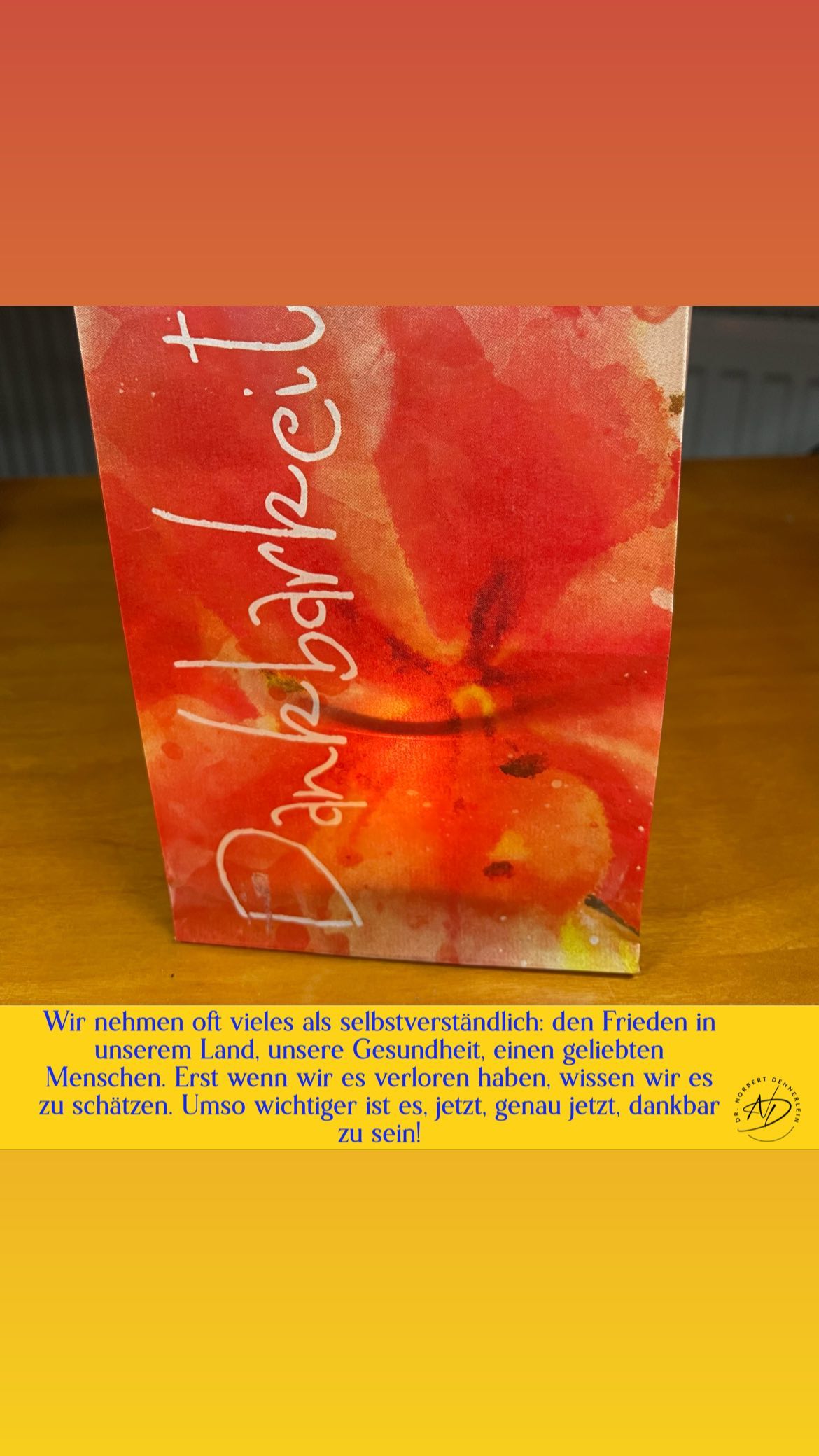Wir nehmen oft vieles als selbstverständlich: den Frieden in unserem Land, unsere Gesundheit, einen