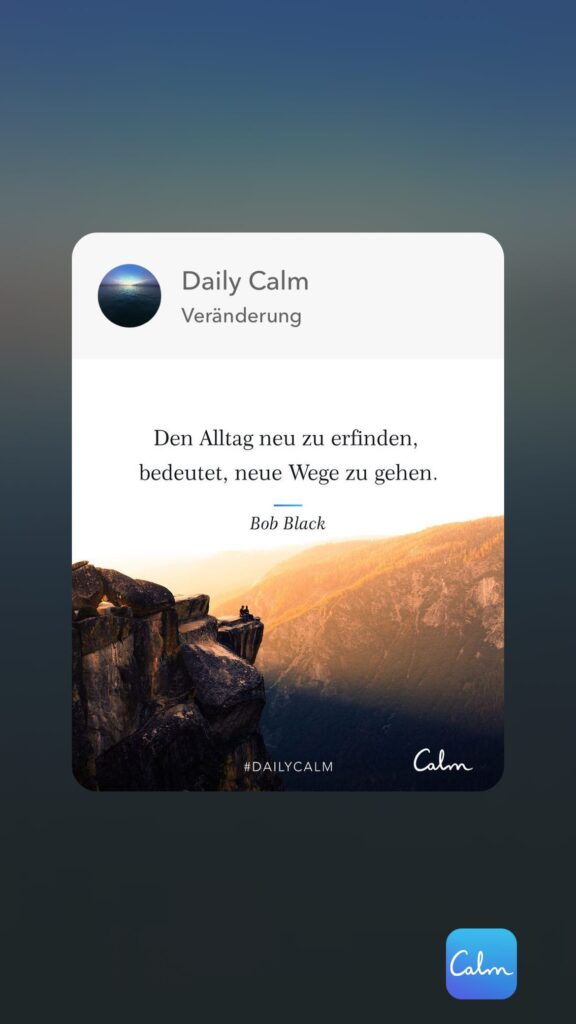 Dr. Norbert Dennerlein: Daily Calm Veränderung Den Alltag neu zu erfinden, bedeutet, neue Wege zu gehen