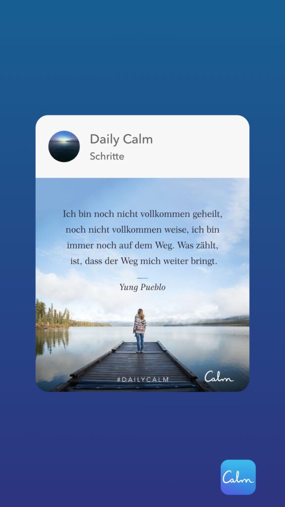 Dr. Norbert Dennerlein: Daily Calm Schritte Ich bin noch nicht vollkommen geheilt, noch nicht vollkommen weise, ich