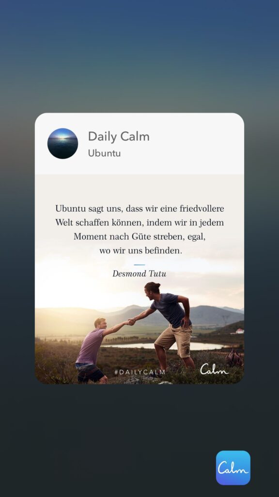 Dr. Norbert Dennerlein: Daily Calm Ubuntu Ubuntu sagt uns, dass wir eine friedvollere Welt schaffen können, indem