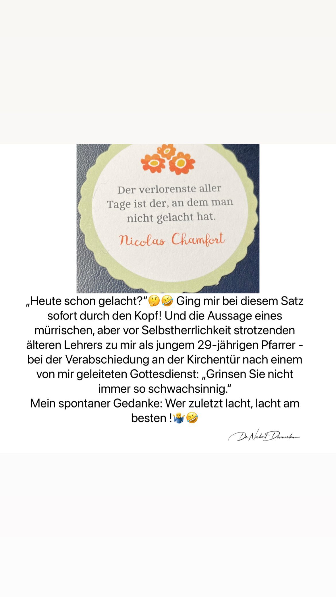 März 2023 - (11): Der verlorenste aller Tage ist der, an dem man nicht gelacht hat 1 Der verlorenste aller Tage ist der, an dem man nicht gelacht hat