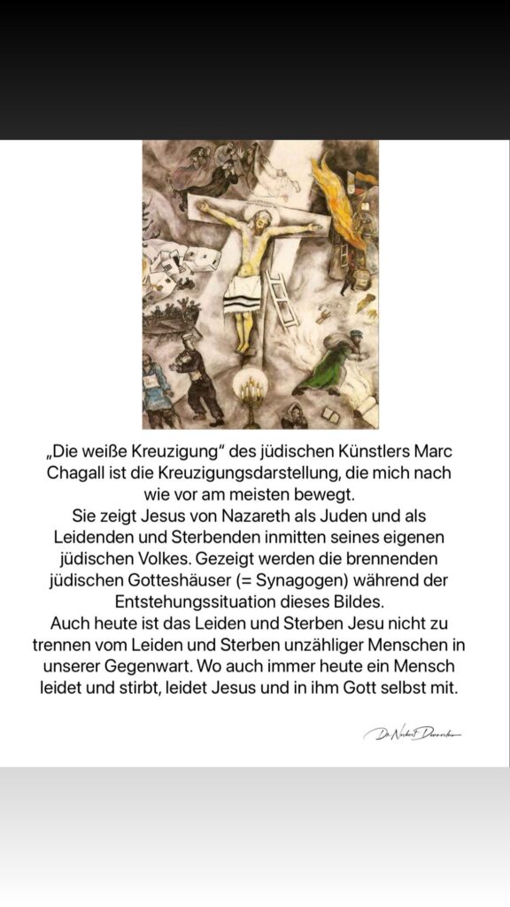 Dr. Norbert Dennerlein: „Die weiße Kreuzigung des jüdischen Künstlers Marc Chagall ist die Kreuzigungsdarstellung, die mich nach