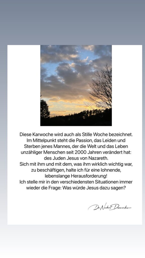 Dr. Norbert Dennerlein: Diese Karwoche wird auch als Stille Woche bezeichnet