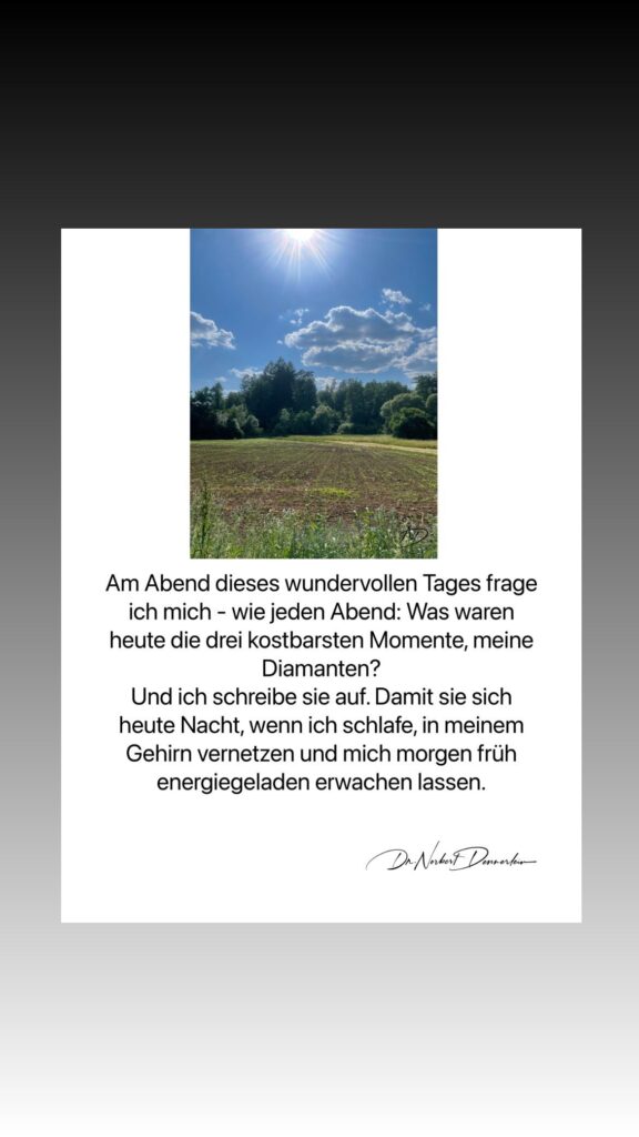 Dr. Norbert Dennerlein: Am Abend dieses wundervollen Tages frage ich mich - wie jeden Abend: Was waren