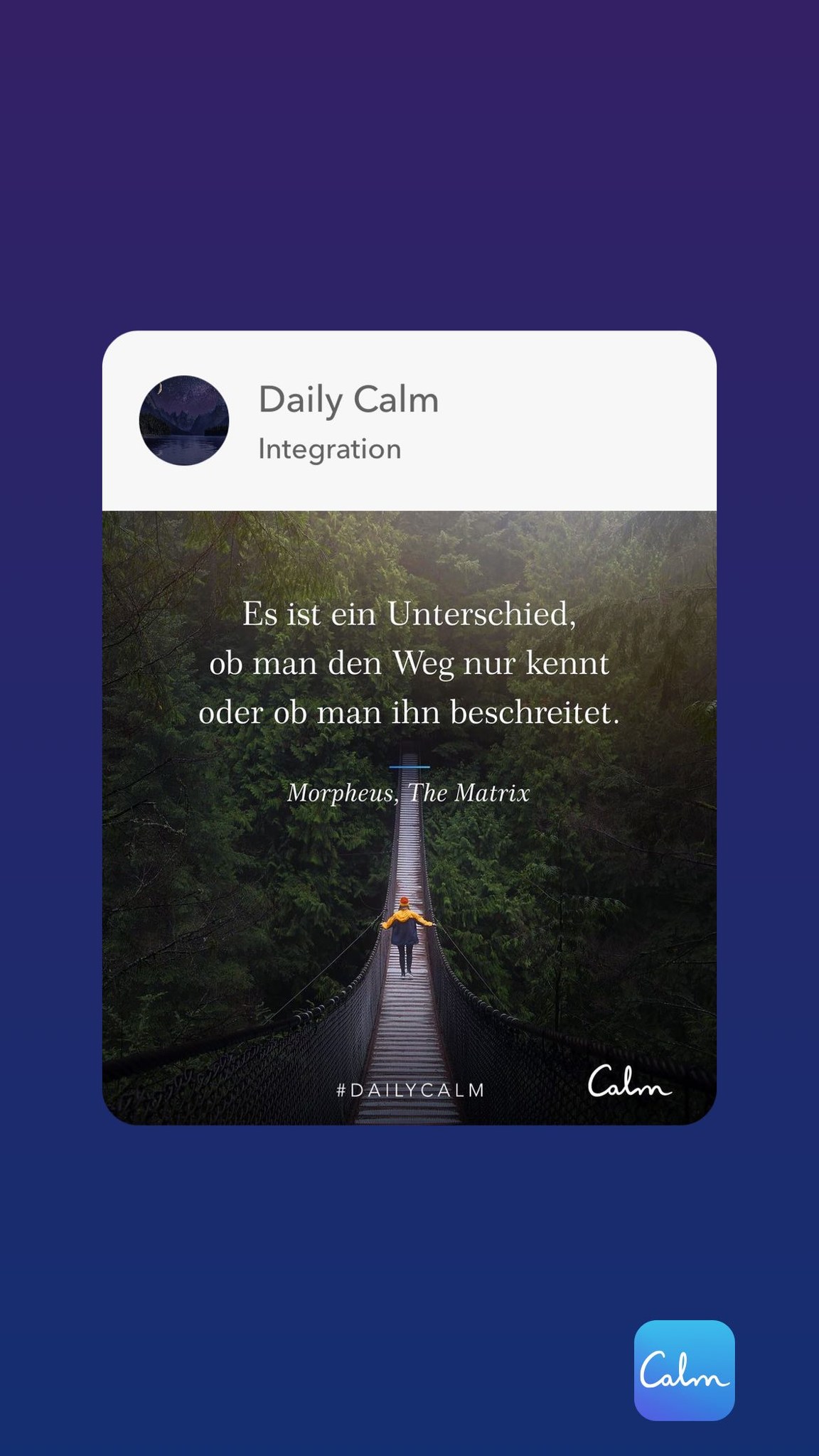 Daily Calm Integration Es ist ein Unterschied, ob man den Weg nur kennt oder