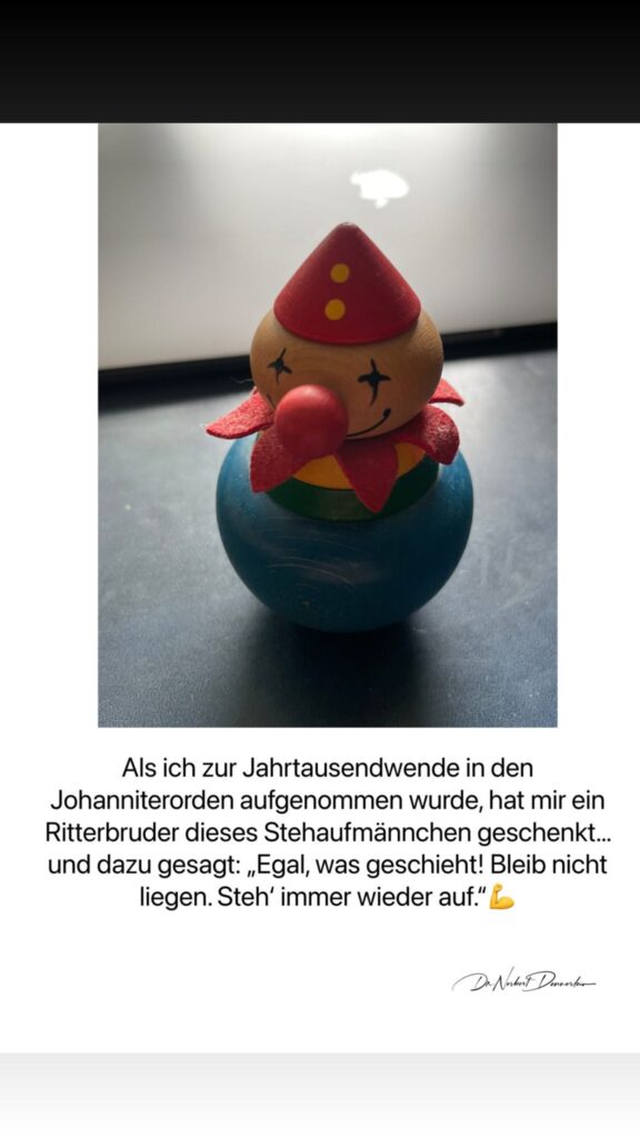 Dr. Norbert Dennerlein: Als ich zur Jahrtausendwende in den Johanniterorden aufgenommen wurde, hat mir ein Ritterbruder dieses