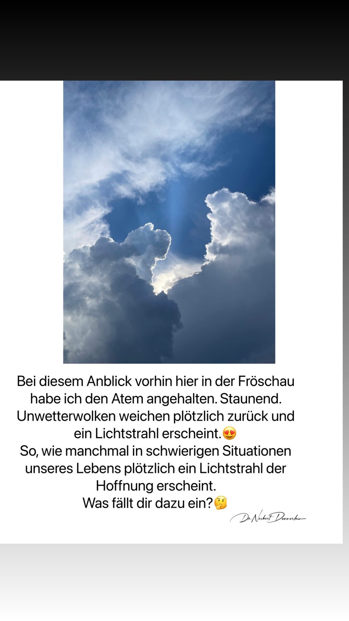 Bei diesem Anblick vorhin hier in der Fröschau habe ich den Atem angehalten