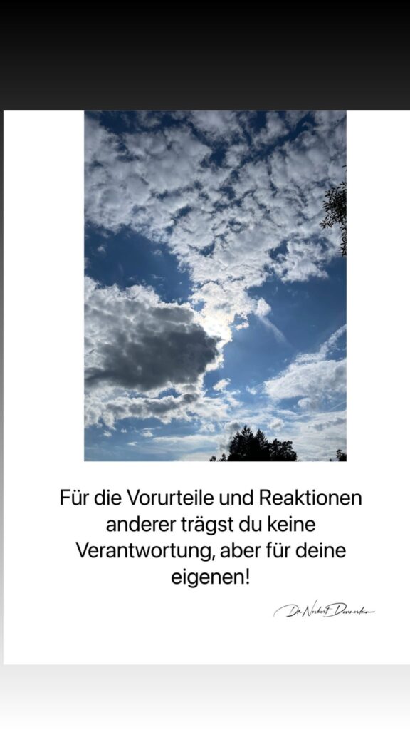 Dr. Norbert Dennerlein: Für die Vorurteile und Reaktionen anderer trägst du keine Verantwortung, aber für deine eigenen
