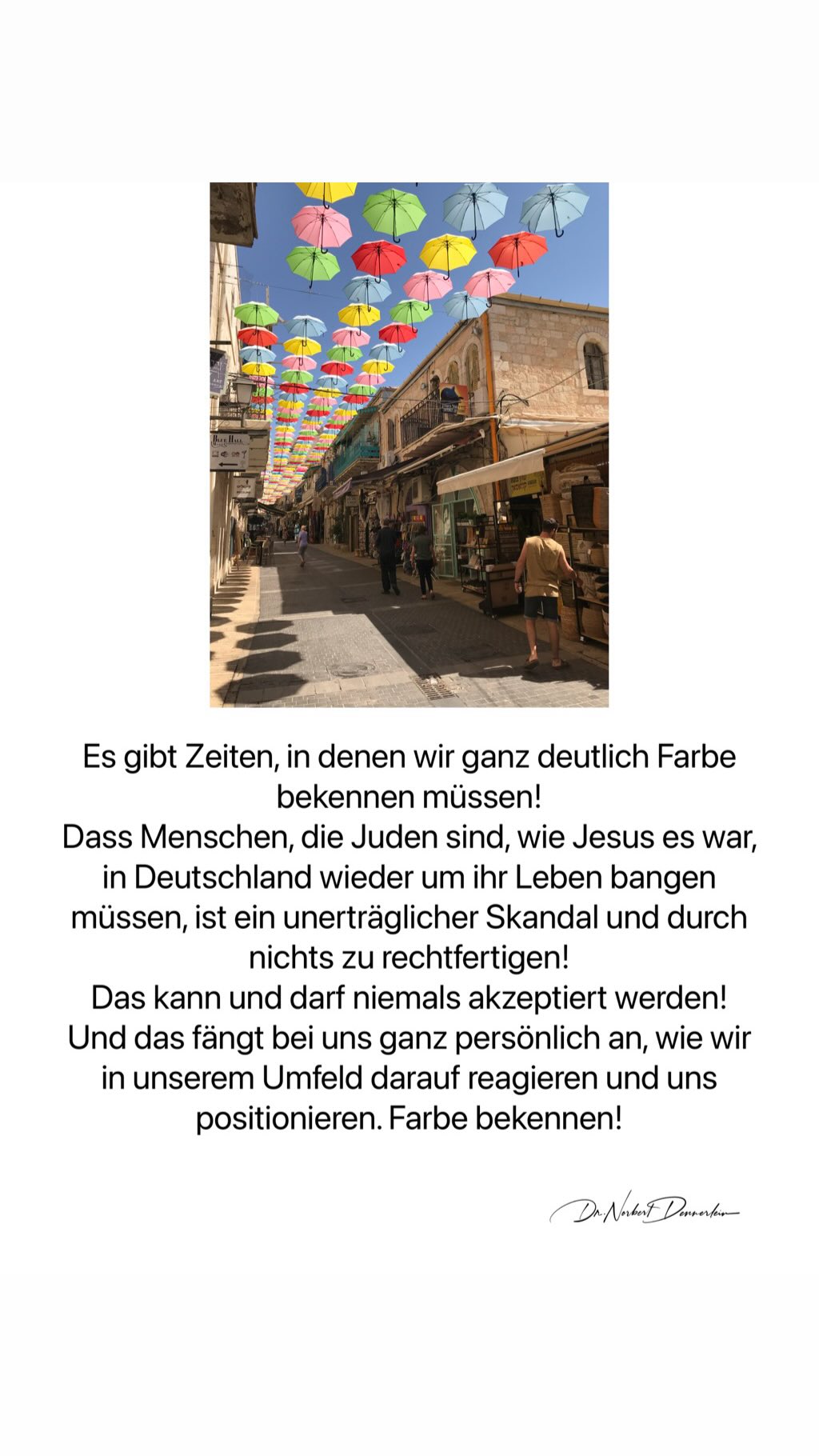 Es gibt Zeiten, in denen wir ganz deutlich Farbe bekennen müssen