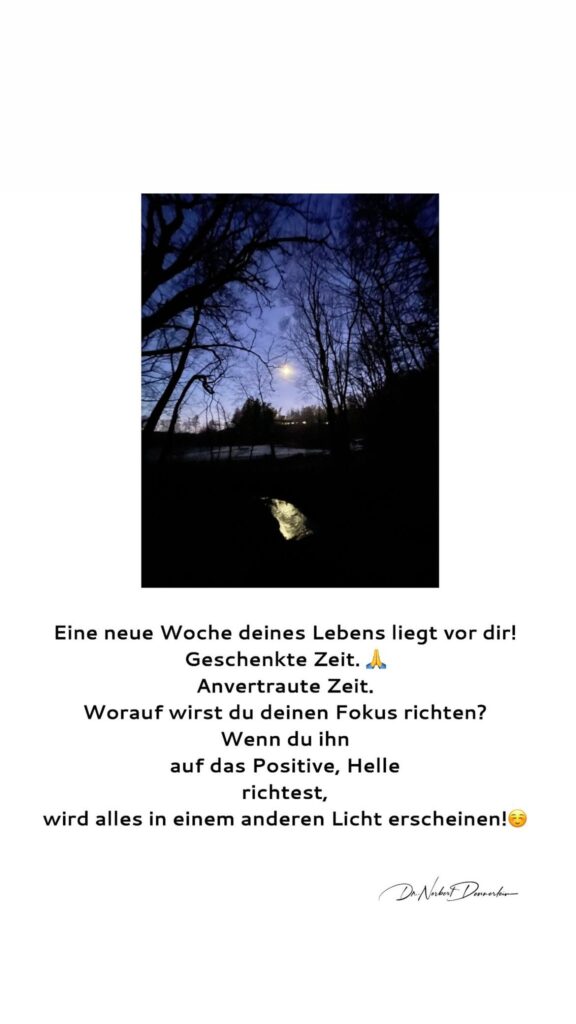 Dr. Norbert Dennerlein: Eine neue Woche deines Lebens liegt vor dir