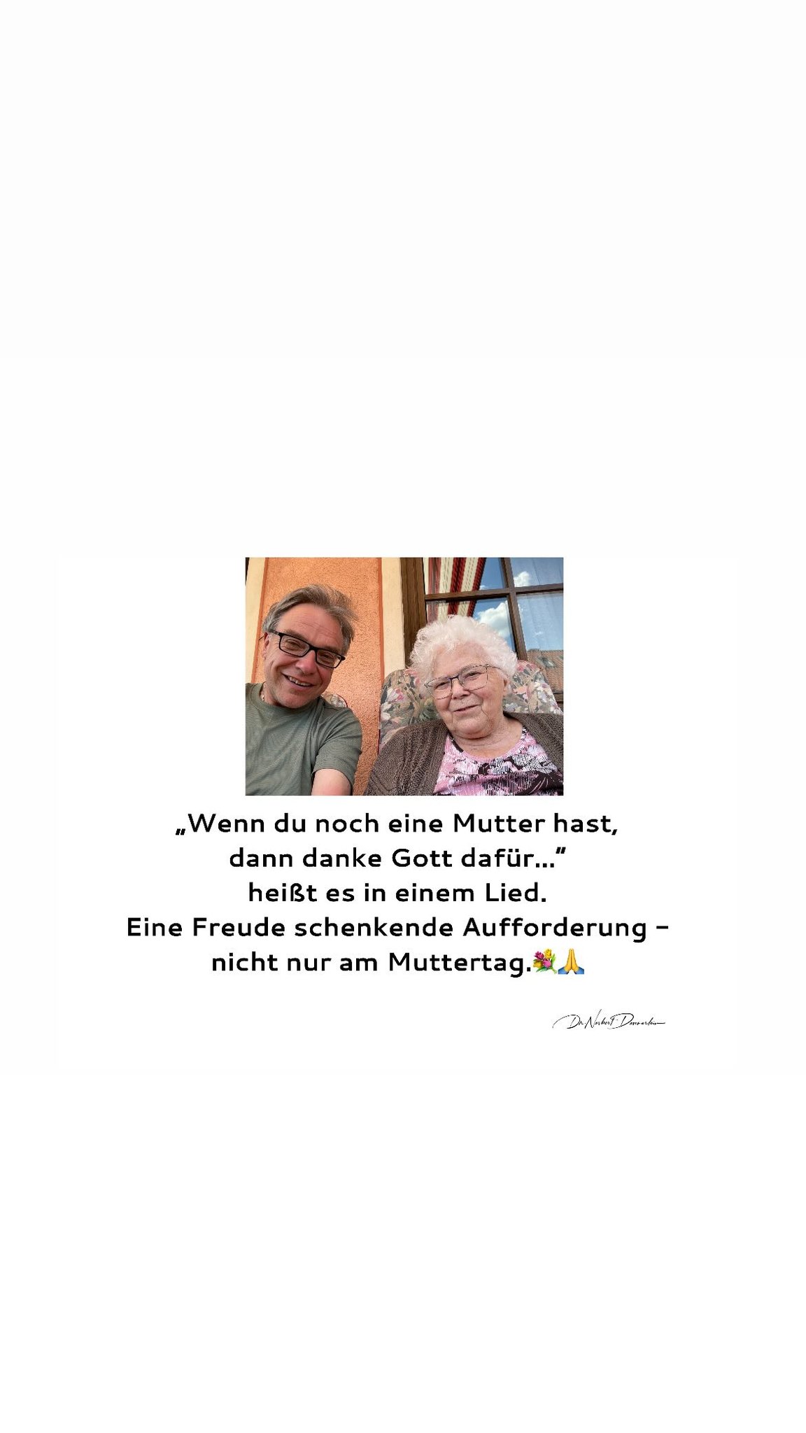 „Wenn du noch eine Mutter hast, dann danke Gott dafür