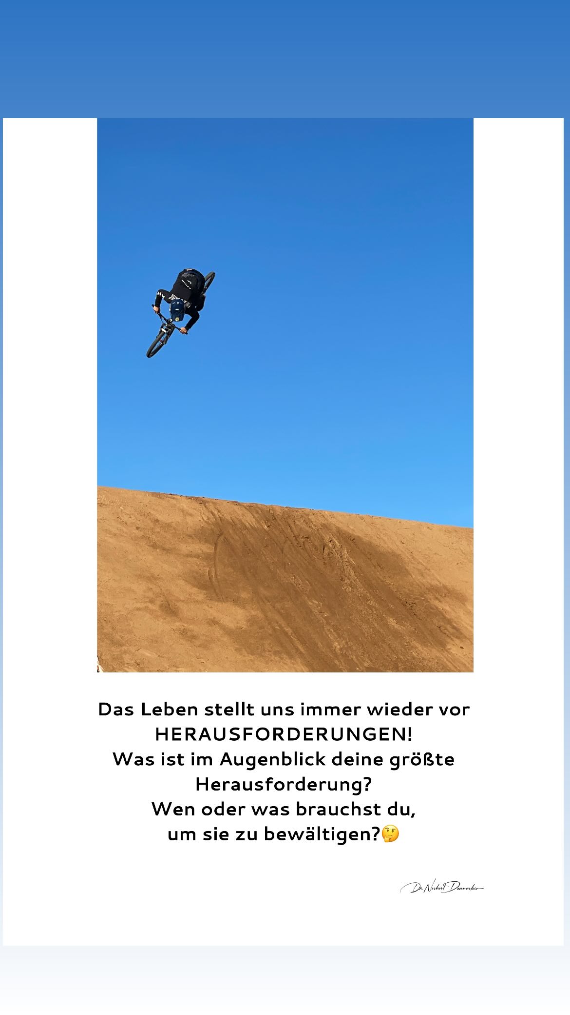 Ü Das Leben stellt uns immer wieder vor HERAUSFORDERUNGEN