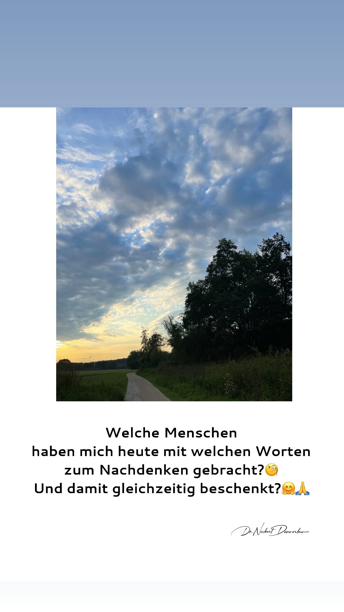 Welche Menschen haben mich heute mit welchen Worten zum Nachdenken gebracht