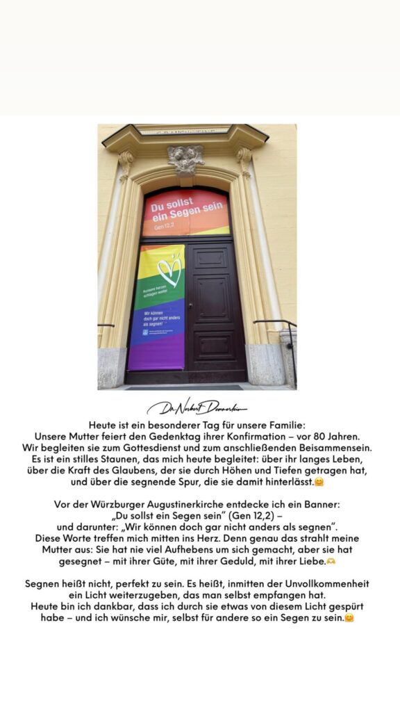 Dr. Norbert Dennerlein: Heute ist ein besonderer Tag für unsere Familie: Unsere Mutter feiert den Gedenktag ihrer