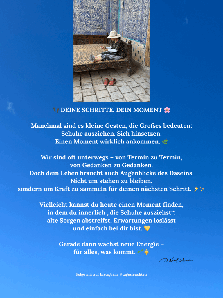 Dr. Norbert Dennerlein: Deine Schritte, dein Moment. Manchmal sind es die kleinen Gesten, die Großes bedeuten