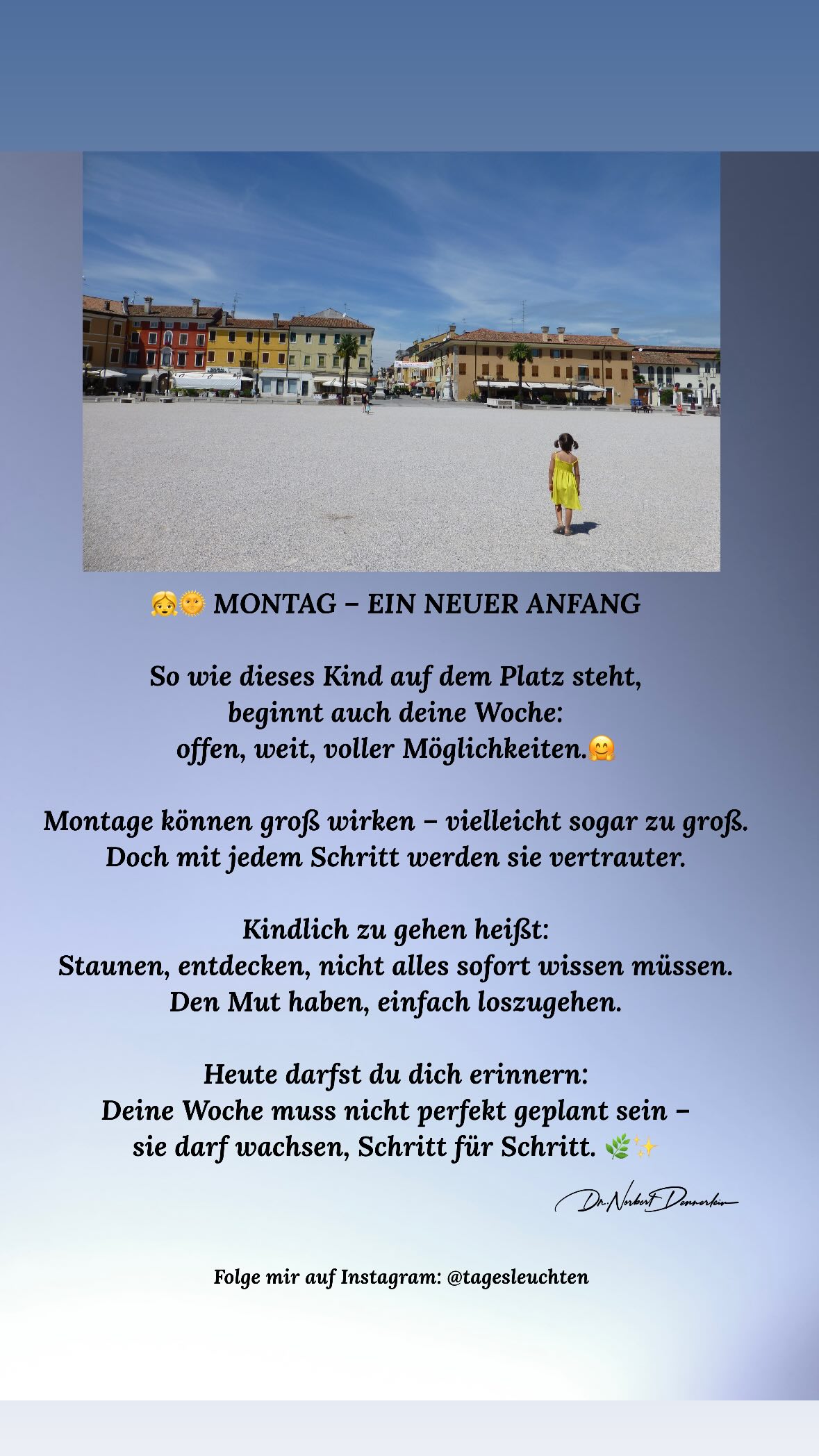 So wie dieses Kind auf dem beginnt auch deine Woc