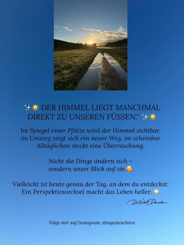 Dr. Norbert Dennerlein: Vielleicht ist heute genau der Tag, an dem du entdeckst: Ein Perspektivwechsel macht das