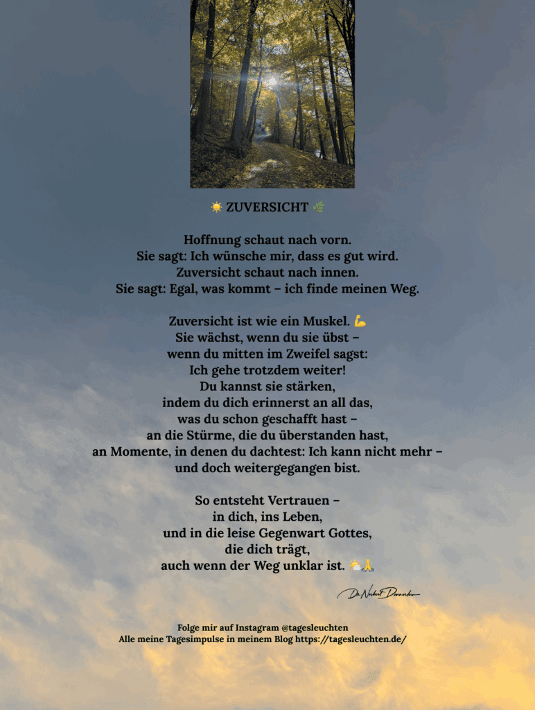 Dr. Norbert Dennerlein: Zuversicht. Hoffnung schaut nach vorn. Sie sagt: Ich wünsche mir, dass es gut wird.