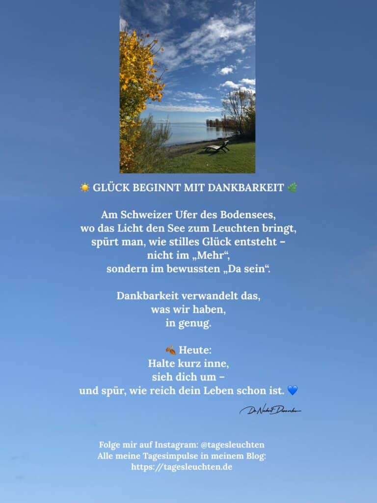 Dr. Norbert Dennerlein: Glück beginnt mit Dankbarkeit. Am Schweizer Ufer des Bodensees, wo das Licht den See zum Leuchten bringt