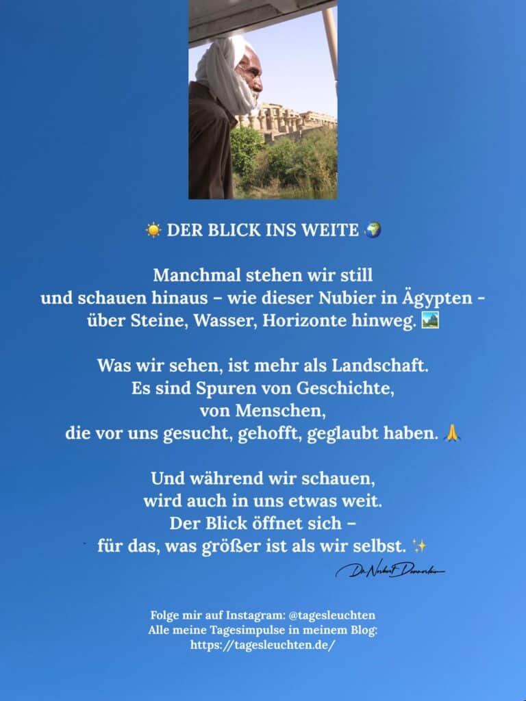 Dr. Norbert Dennerlein: Der Blick ins Weite. Manchmal stehen wir still und schauen hinaus - wie dieser Nubier in Ägypten