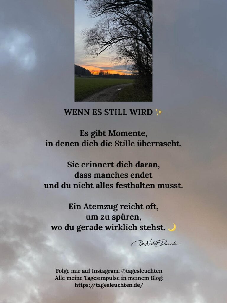 Dr. Norbert Dennerlein: Wenn es still wird. Es gibt Momente, in denen dich die Stille überrascht