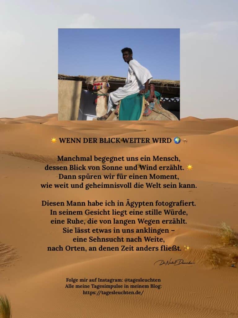 Dr. Norbert Dennerlein: Wenn der Blick weiter wird. Manchmal begegnet uns ein Mensch, dessen Blick von Sonne und Wind erzählt.