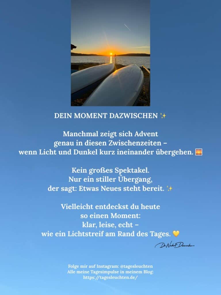 Dr. Norbert Dennerlein: DEIN MOMENT DAZWISCHEN. Manchmal zeigt sich Advent genau in diesen Zwisschenzeiten