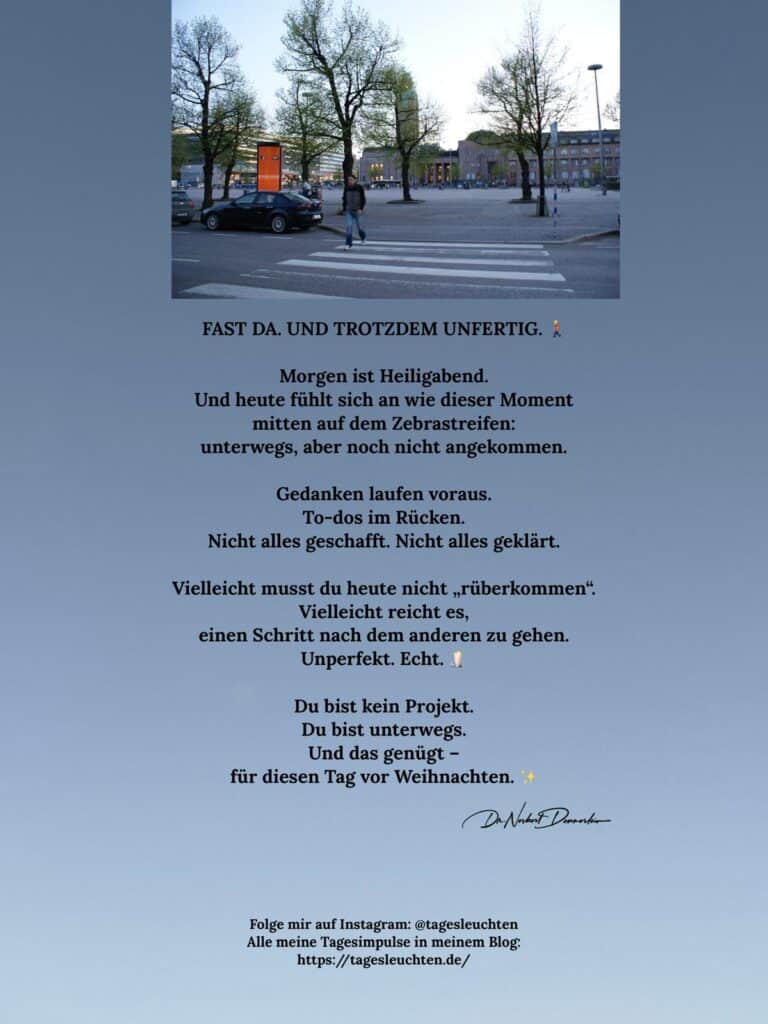 Dr. Norbert Dennerlein: FAST DA. UND TROTZDEM UNFERTIG. Morgen ist Heiligabend.