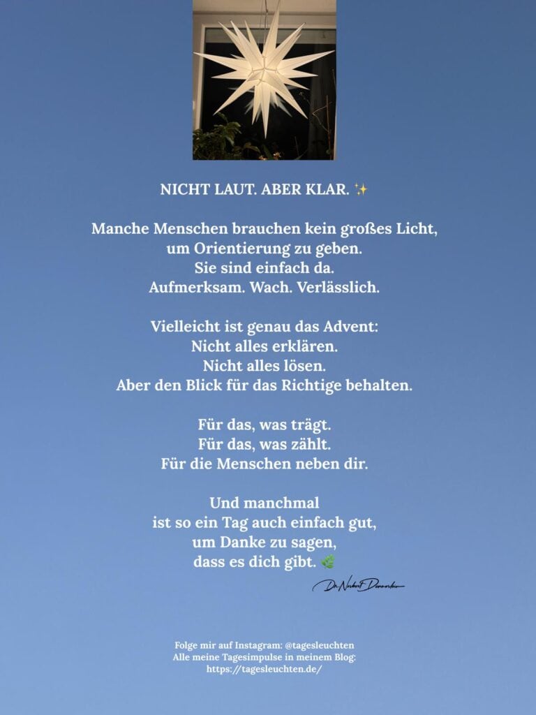 Dr. Norbert Dennerlein: NICHT LAUT. ABER KLAR. Manche Menschen brauchen kein großes Licht, um Orientierung zu geben.