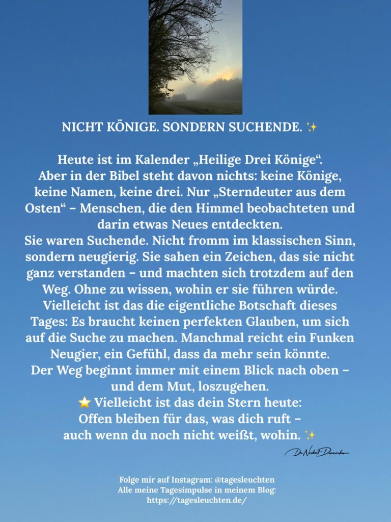 Dr. Norbert Dennerlein: NICHT KÖNIGE, SONDERN SUCHENDE. Heute ist im Kalender „Heilige Drei Könige“