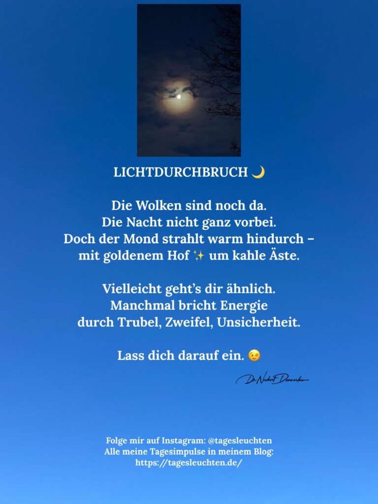 Dr. Norbert Dennerlein: LICHTDURCHBRUCH. Die Wolken sind noch da. Die Nacht nicht ganz vorbei.