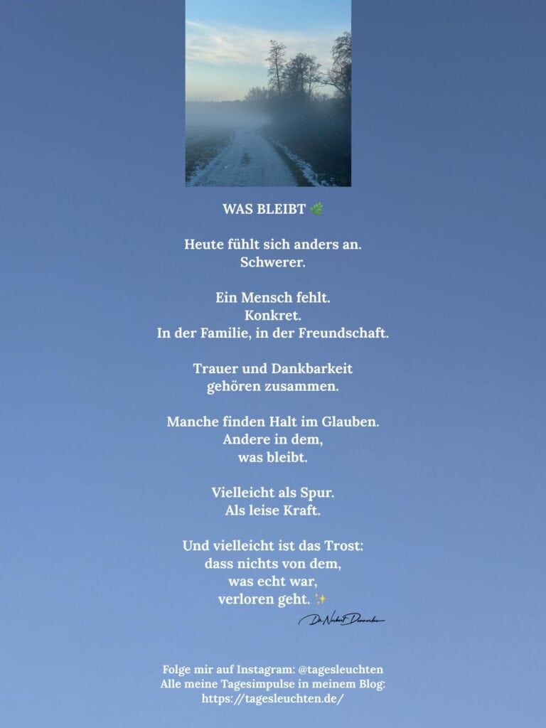 Dr. Norbert Dennerlein: WAS BLEIBT. Heute fühlt sich anders an. Schwerer.