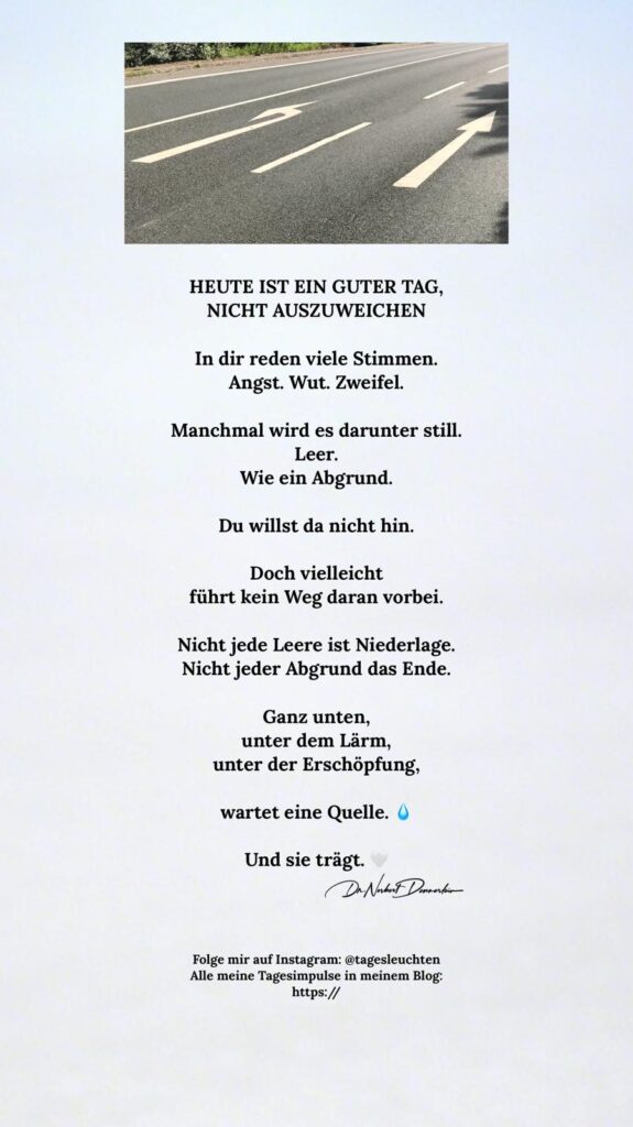 Dr. Norbert Dennerlein: HEUTE IST EIN GUTER TAG, NICHT AUSZUWEICHEN. In dir reden viele Stimmen. Angst. Wut. Zweifel.