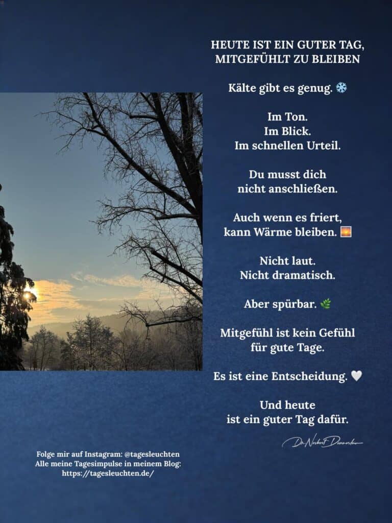 Dr. Norbert Dennerlein: HEUTE IST EIN GUTER TAG, MITGEFÜHLT ZU BLEIBEN