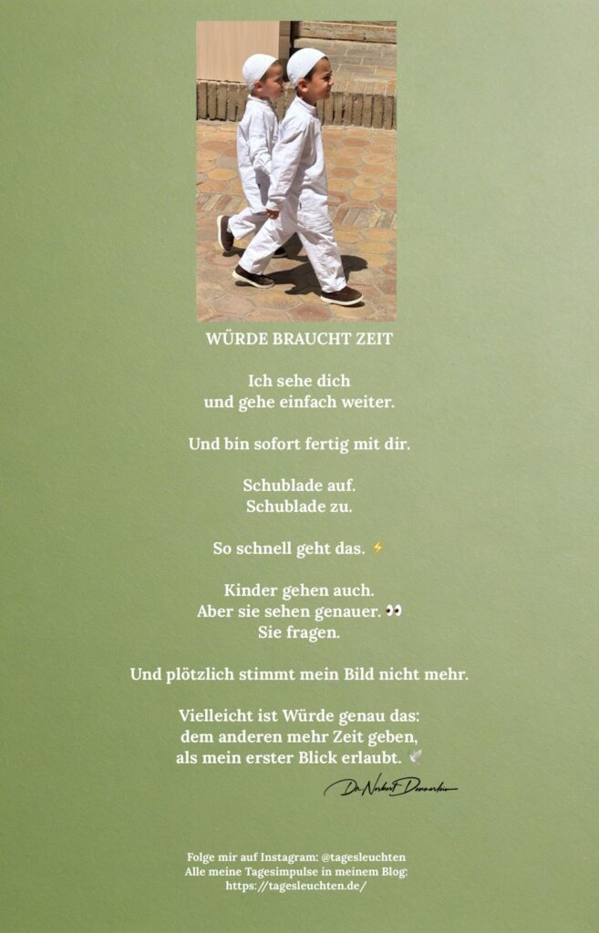 Dr. Norbert Dennerlein: WÜRDE BRAUCHT ZEIT. Ich sehe dich und gehe doch weiter.