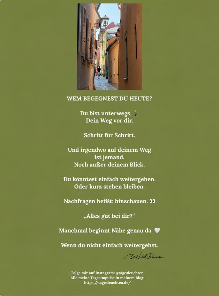 Dr. Norbert Dennerlein: WEM BEGEGNEST DU HEUTE? Du bist unterwegs. Dein Weg vor dir.